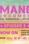 Mamanera The Documentary - Episode 5