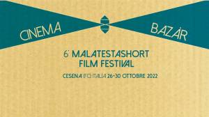MalatestaShort Film Festival 6° edizione cinema bazàr