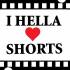 I Hella Love Shorts