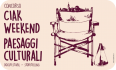 Ciak Weekend - Paesaggi culturali