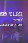Smorza 'e llights ovvero Caserta by night