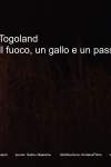 Togoland - Il fuoco, un gallo e un passato (in)dimenticato (aka The Fire, a Fowl and an (Un)Forgotten Past)