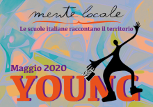 MENTE LOCALE YOUNG - Le scuole italiane raccontano il territorio